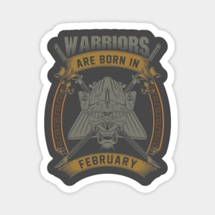 Warriors Are Born In February Magnet