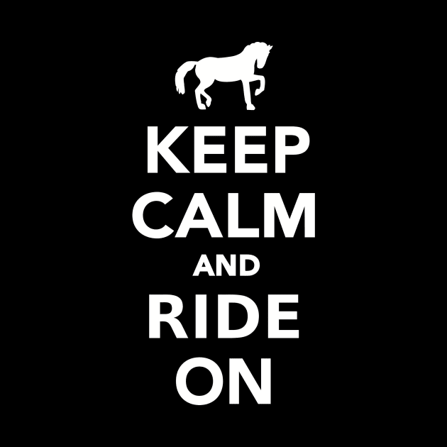 Keep calm and ride on by Designzz
