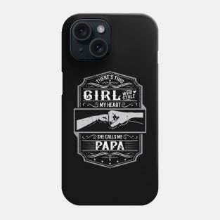 This Girl Stole My Heart She Calls Me Papa Phone Case