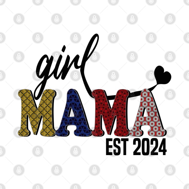 Girl Mama Est 2024 by mdr design