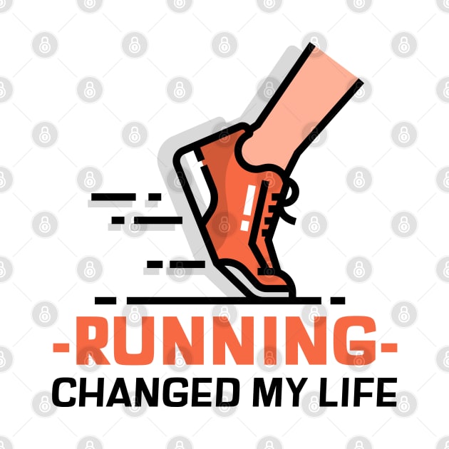 RUNNING CHANGED MY LIFE by TheAwesomeShop