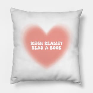 ditch reality read a book Pillow