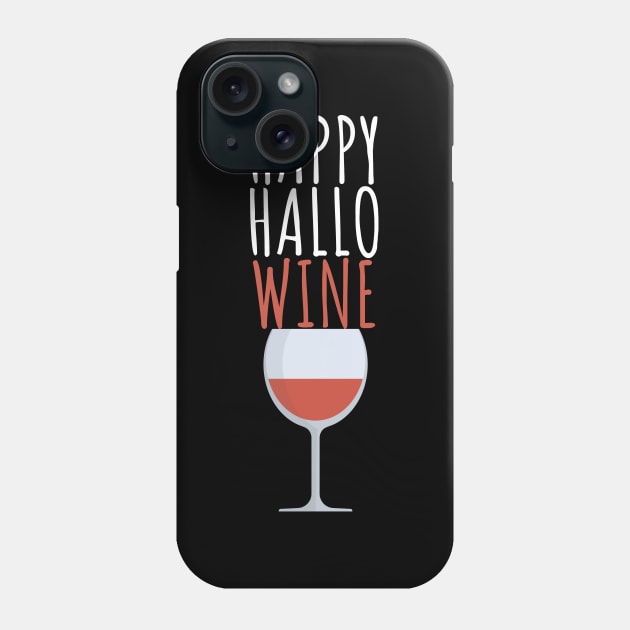 Happy hallo wine Phone Case by maxcode