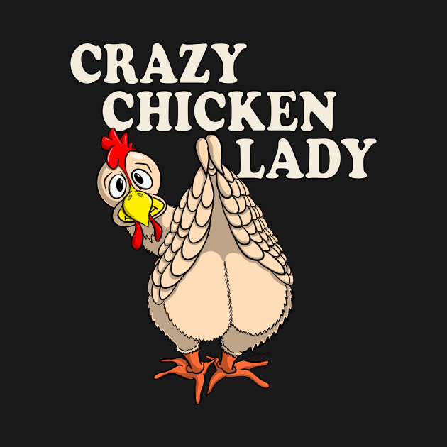 Funny Chicken Shirt CRAZY CHICKEN LADY by ScottyGaaDo