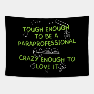 Tough Enough To Be A Paraprofessional Tapestry