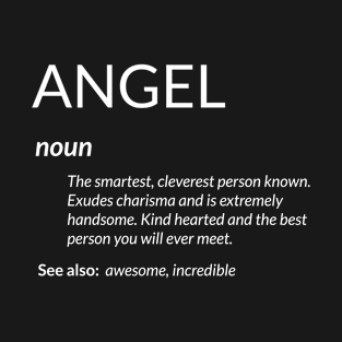 Angel Is The Best Funny Name Definition Angel T-Shirt