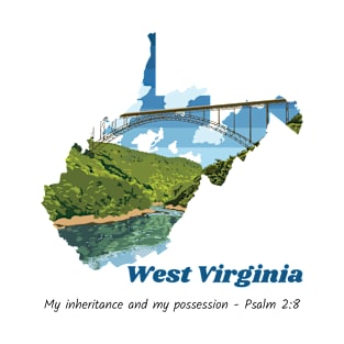 USA State of West Virginia Psalm 2:8 - My Inheritance and possession T-Shirt