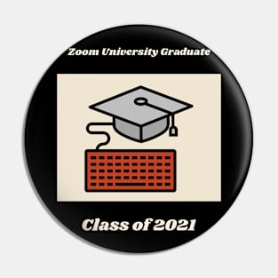 Zoom University Graduate, Class Of 2021 T-Shirt Pin