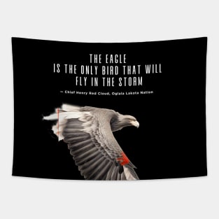 National Native American Heritage Month: "The eagle is the only bird that will fly in the storm..." — Chief Henry Red Cloud, Lakota on a dark (Knocked Out) background Tapestry