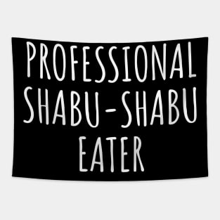 Professional Shabu-Shabu Eater Tapestry