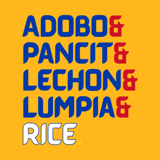 Adobo & Pancit & Lechon & Lumpia & Rice. - PI Colors T-Shirt