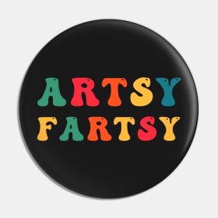 Artsy Fartsy Pin