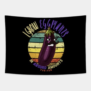 I Grow Eggplant In Absurd Amounts For Fun Tapestry