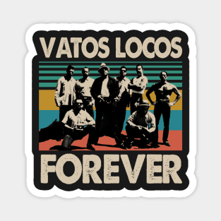 Vatos Locos Forever Magnet