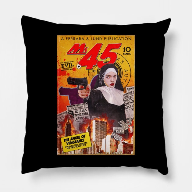 Ms 45/Angel of Vengeance pulp art Pillow by UnlovelyFrankenstein