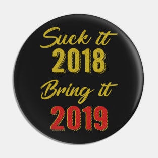 Suck It 2018 Bring It 2019 T-Shirt Lunar New Year Pin