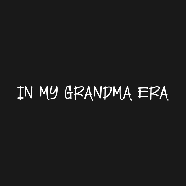 In my grandma era by chapter2