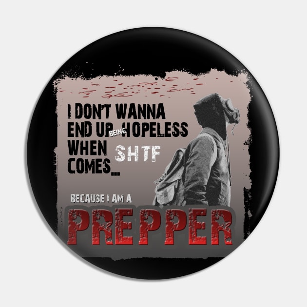 I Am A Prepper Pin by tatzkirosales-shirt-store