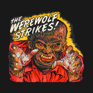 The Werewolf Strikes T-Shirt