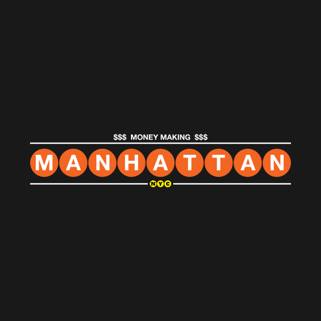 Money Making Manhattan by nycsubwaystyles