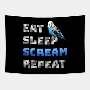 Eat Sleep Scream Repeat English Budgie Tapestry