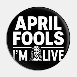 Easter April Fools Day 2024 Jesus is Alive Christian Pin