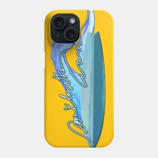 Don't lose the wave 2 Phone Case