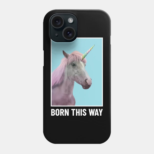 Born This Way Phone Case by CatMonkStudios