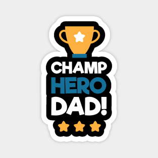 Champ Hero Dad Magnet