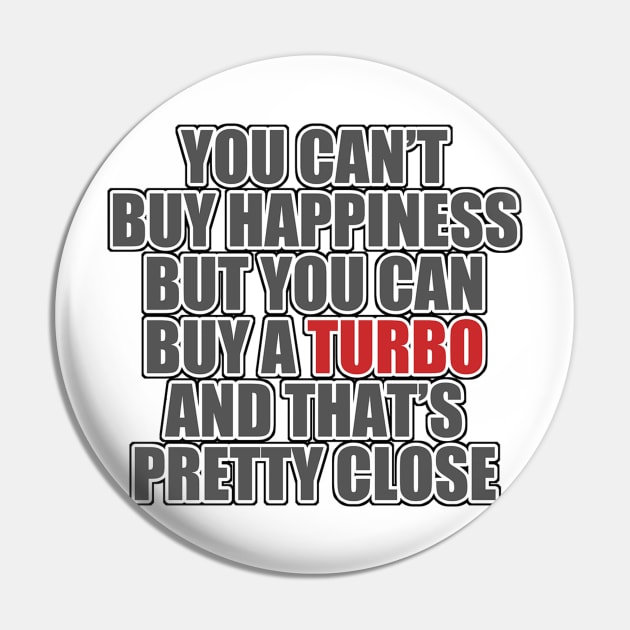 Happiness is a turbo Pin by hoddynoddy