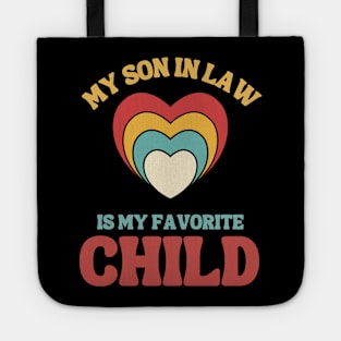 My Son In Law Is My Favorite Child Tote