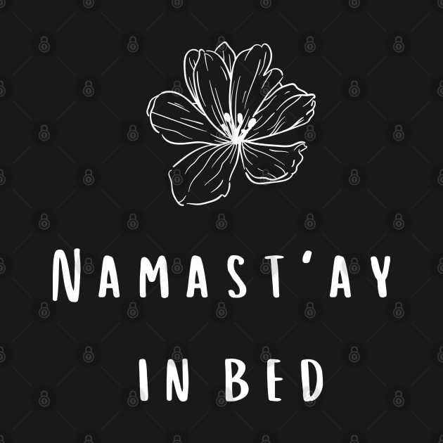 NAMASTAY IN BED by Syntax Wear