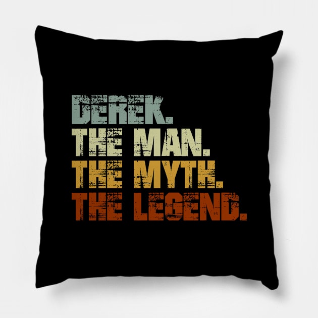 Derek The Man The Myth The Legend Pillow by designbym