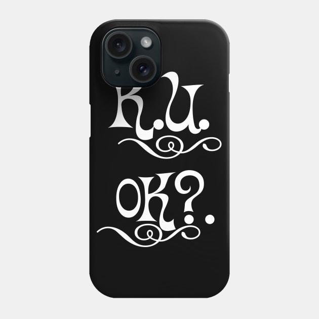 r u ok | are you ok | ru ok Phone Case by OrionBlue