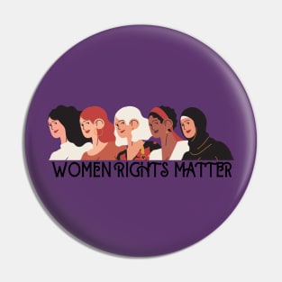 WOMEN RIGHTS MATTER Pin