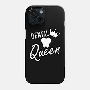 Dental Queen w Phone Case