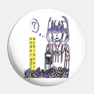 Kaguya-sama: Love Is War ''UNDERACHIEVER'' V1 Pin