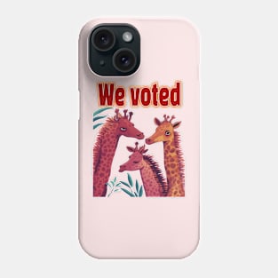 We Voted Phone Case
