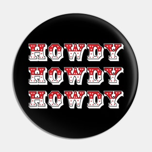 Howdy Red and White Western Style Pin