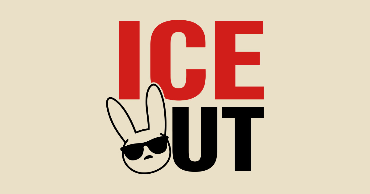 Bad Bunny Ice Out, Abolish ICE - Ice Out - T-Shirt | TeePublic