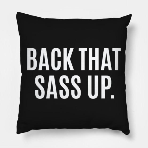 Back That Sass Up