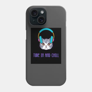 Tune In And Chill Phone Case