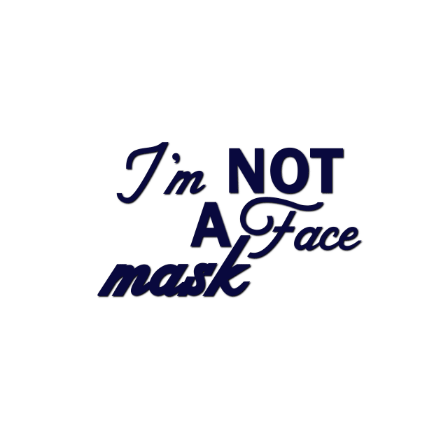 Im Not a Face Mask in Navy on White by podartist