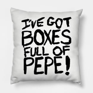 Boxes Full of Pepe Pillow