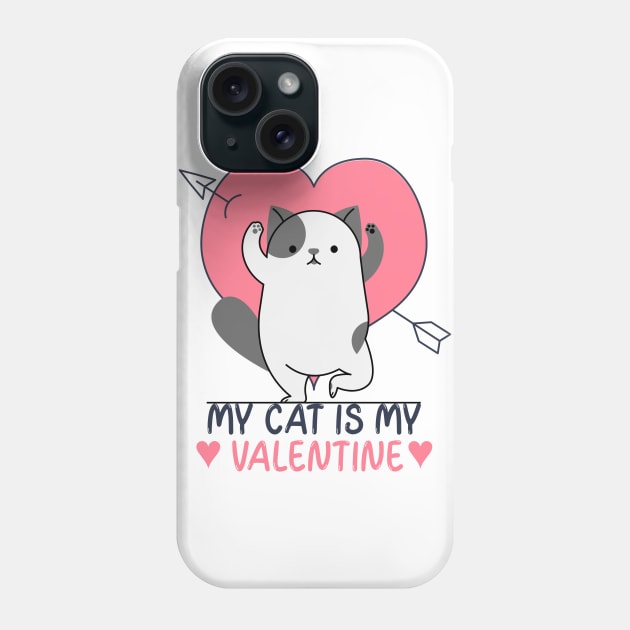 My Cat Is My Valentine Phone Case by Willard-Morris