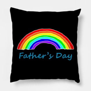 Rainbow for Fathers Day Pillow