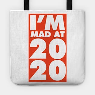 I'm mad at 2020 Tote