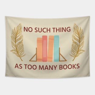 No such thing as too many books! Tapestry