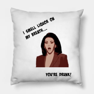 You're Drunk! Pillow