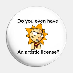 FNAF Help Wanted 2 Sun "Do you even have an artistic license?" Pin